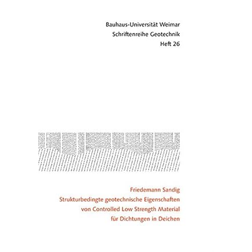 [PDF] Download Strukturbedingte geotechnische Eigenschaften von Controlled Low Strength Material für Dichtungen in Deichen (Schriftenreihe Geotechnik) Kostenlos