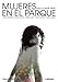 Women In The Park ( Mujeres en el parque ) [ Origine Spagnolo, Nessuna Lingua Italiana ]