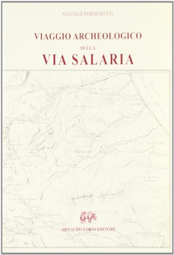 Viaggio archeologico sulla via Salaria (rist. anast. 1893) libro