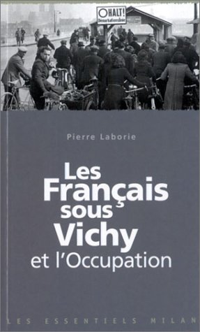 couverture de : Les Fran&ccedil;ais sous Vichy et l'Occupation