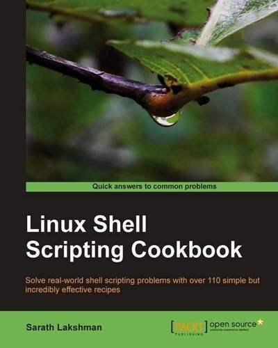 Linux Shell Scripting Cookbook by Sarath Lakshman (25-Jan-2011) Paperback francais Linux Shell Scripting Cookbook by Sarath Lakshman (25-Jan-2011) Paperback francais