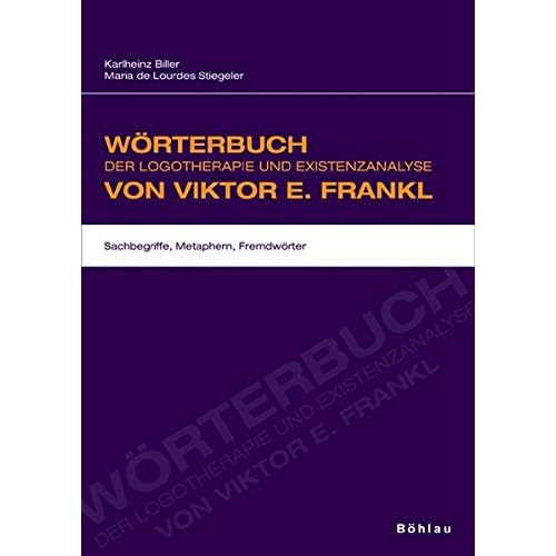 Pdf Worterbuch Der Logotherapie Und Existenzanalyse Von Viktor E Frankl Sachbegriffe Metaphern Fremdworter Kostenlos Download Lies Das Buch Hier 30