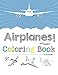 Produktbild Airplanes! Coloring Book: Many types of airplanes, helicopters, drones, spaceships and more..