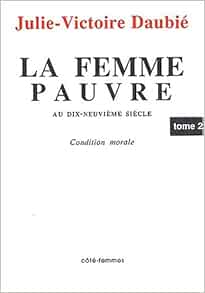 Amazon Fr La Femme Pauvre T2 Daubie Julie Victoire Livres