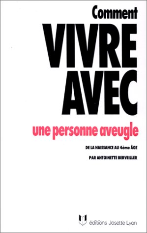 Comment vivre avec une personne aveugle