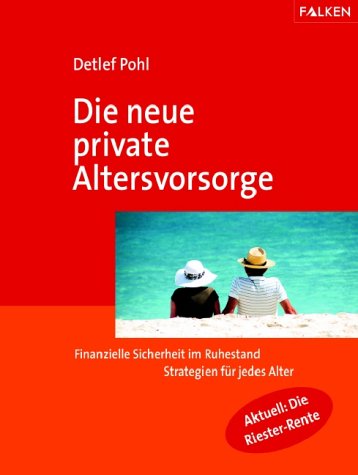 Die neue private Altersvorsorge