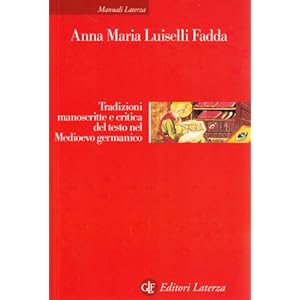 Tradizioni manoscritte e critica del testo nel Med
