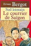 Sud lointain t1-le courrier de saigon
