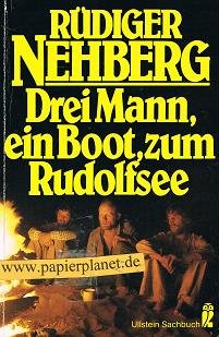 Download Drei Mann, ein Boot, zum Rudolfsee - Geschichte der Erstbefahrung Download Drei Mann, ein Boot, zum Rudolfsee - Geschichte der Erstbefahrung