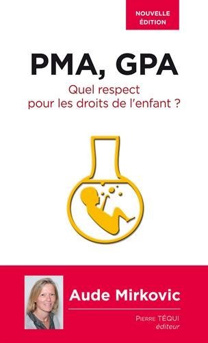 Download PMA, GPA : Quel respect pour les droits de l'enfant ? Download PMA, GPA : Quel respect pour les droits de l'enfant ?