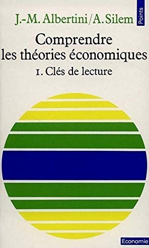 Comprendre les théories économiques, tome 1 Comprendre les théories économiques, tome 1
