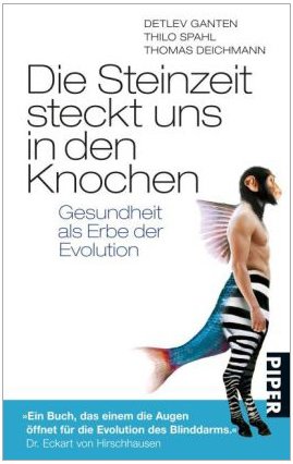 Book's Cover of Die Steinzeit steckt uns in den Knochen: Gesundheit als Erbe der Evolution