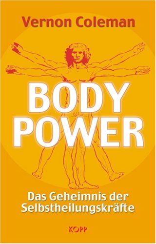 Preisvergleich Produktbild Bodypower. Das Geheimnis der Selbstheilungskräfte