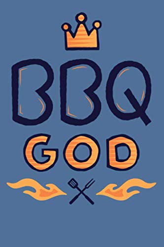 Preisvergleich Produktbild BBQ God: Notizbuch und Journal für Grill, BBQ und Rezepte