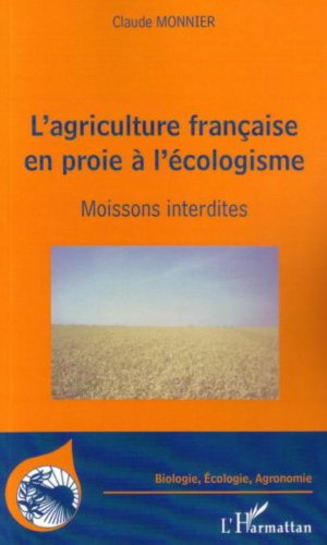 L'agriculture française en proie à l'écologisme : Moissons interdites francais L'agriculture française en proie à l'écologisme : Moissons interdites francais