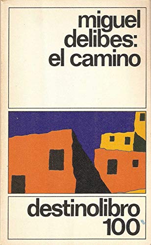 Camino, el: El Camino ((2) Destinolibro)