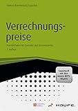 Verrechnungspreise: Praxisleitfaden für Controller und Steuerexperten (Haufe Fachbuch 1207) by 