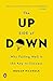 The Up Side of Down: Why Failing Well Is the Key to Success by Megan McArdle