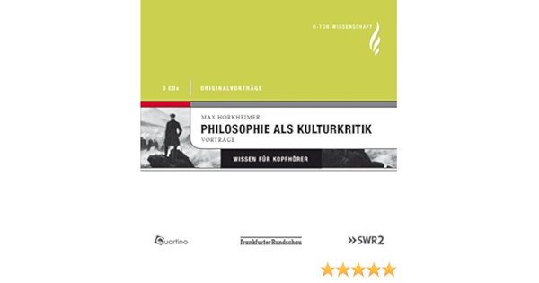 Philosophie Als Kulturkritik Originalvortrage 3 Cds Amazon De Max Horkheimer Bucher