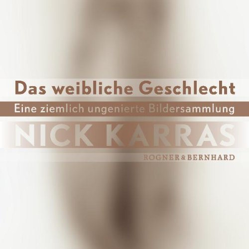 Preisvergleich Produktbild Das weibliche Geschlecht: Eine ziemlich ungenierte Bildersammlung, (inkl. DVD)