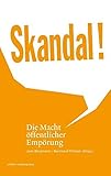 Image de Skandal! Die Macht öffentlicher Empörung