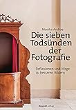 Image de Die sieben Todsünden der Fotografie: Reflexionen und Wege zu besseren Bildern