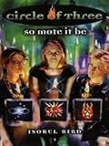 Circle of Three #1: So Mote It Be (English Edition) by 