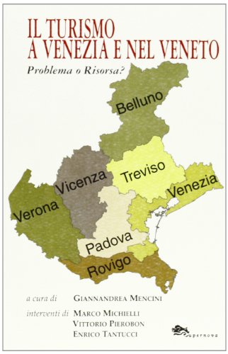 Il turismo a Venezia e nel Veneto. Problema o risorsa?