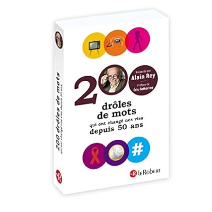 200 drôles de mots qui ont changé nos vies depuis 50 ans