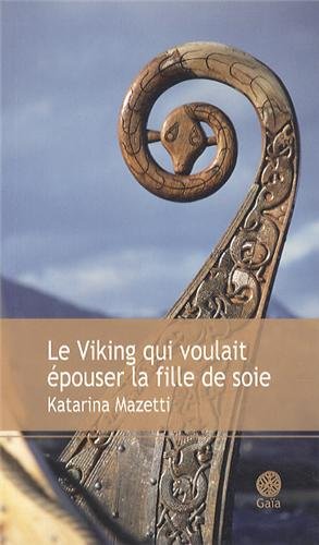<a href="/node/39522">Le Viking qui voulait épouser la fille de soie</a>
