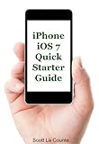 Image de iPhone iOS 7 Quick Starter Guide (For iPhone 4, iPhone 4s, iPhone 5, iPhone 5s, and iPhone 5c) (English Edition)