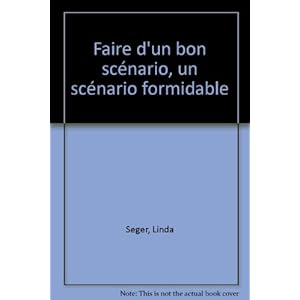 Faire d'un bon scénario un scénario formidable Livre en Ligne - Telecharger Ebook