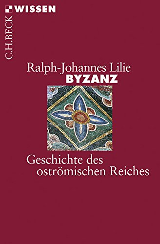 Download Byzanz: Geschichte des oströmischen Reiches 326-1453 Download Byzanz: Geschichte des oströmischen Reiches 326-1453