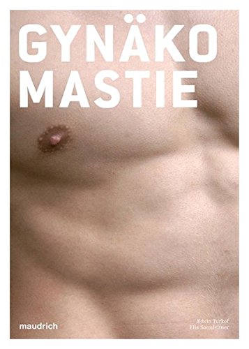 Download Weibliche Brustbildung beim Mann (Gynäkomastie) (Enzyklopaedia Aesthetica) Download Weibliche Brustbildung beim Mann (Gynäkomastie) (Enzyklopaedia Aesthetica)