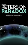 Bücher Neuerscheinungen 2022 - Paradox: Am Abgrund der Ewigkeit von Phillip P. Peterson