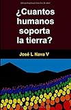  ¿Cuantos humanos soporta la tierra?