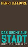 Cover zum Buch Das Recht auf Stadt: Nautilus Flugsch...