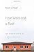 Four Walls and a Roof: The Complex Nature of a Simple Profession by Reinier Graaf