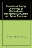 Image de International Energy Conference on Demand-Side Management: A Current and Future Resource : Proceedings : Copenhagen, 23Rd-24th October 1991