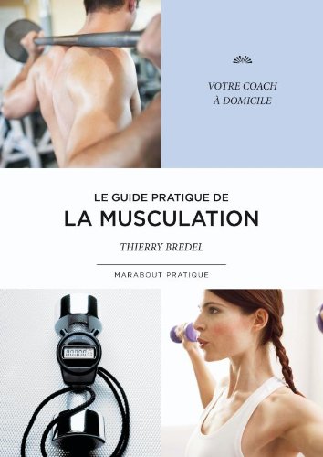 couverture de : Le guide pratique de la musculation