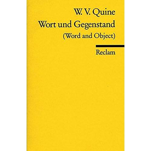 Wort und Gegenstand: (Word and Object) (Reclams Universal-Bibliothek, Band 9987) Wort und Gegenstand: (Word and Object) (Reclams Universal-Bibliothek, Band 9987)