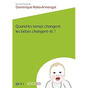 Quand les temps changent, les bébés changent-ils ? - 1001BB n°156 (Mille et un bébés)