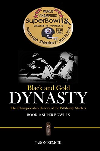 Black and Gold Dynasty (Book 1): The Championship History of the Pittsburgh Steelers (English Edition)