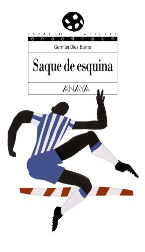 Saque de esquina (LITERATURA JUVENILEspacio Abierto)