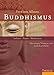 Buddhismus: Lehren - Praxis - Meditation by 