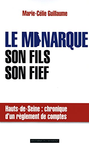 le  Monarque, son fils, son fief