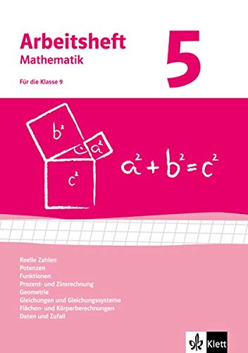 Reelle Zahlen, Potenzen, Funktionen, Geometrie, Gleichungssysteme, quadratische Gleichungen. Ausgabe ab 2009: Arbeitsheft mit Lösungsheft Klasse 9 (Arbeitsheft Mathematik)