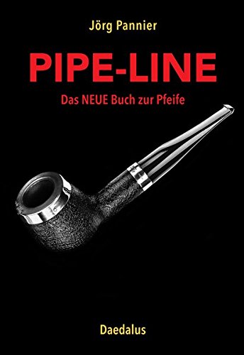 Pipe-Line: Das NEUE Buch zur Pfeife Pipe-Line: Das NEUE Buch zur Pfeife