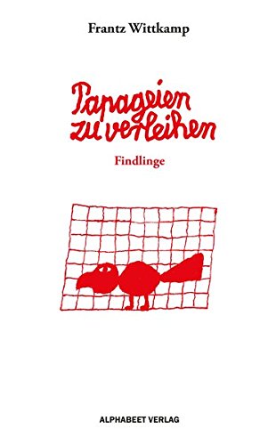 Preisvergleich Produktbild Papageien zu verleihen: Findlinge