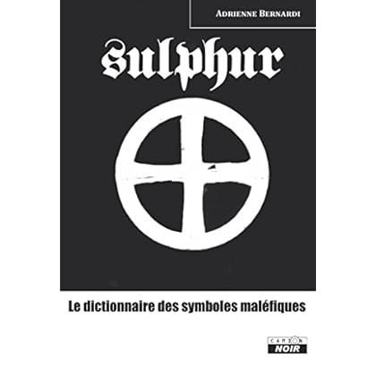 Sulphur Le dictionnaire des symboles maléfiques